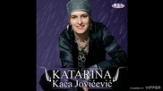 Katarina Kaca Jovicevic - Kunem se - (Audio2007)