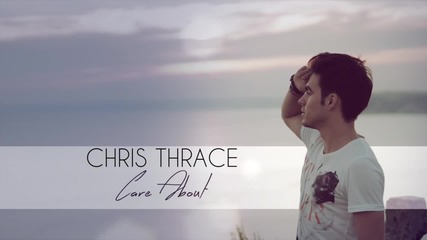 New! 2015 | Chris Thrace - Care About