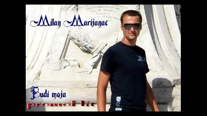 Milan Marijanac 2011 - Budi moja