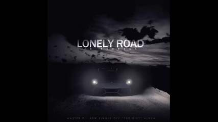 Master P - Lonely Road