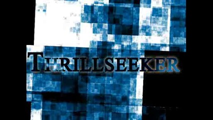 thrillseeker intro