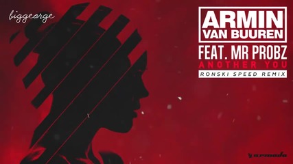 Armin van Buuren ft. Mr. Probz - Another You ( Ronski Speed Remix )