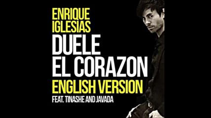 *2016* Enrique Iglesias ft. Tinashe & Javada - Duele El Corazon ( English version )