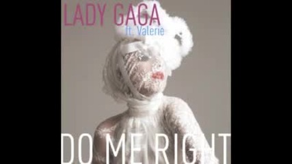 New2010 - Lady Gaga (ft. Valerie) - Do Me Right ( Full Demo ) 