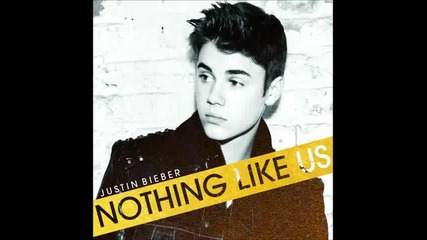Justin Bieber - Nothing Like Us (audio)