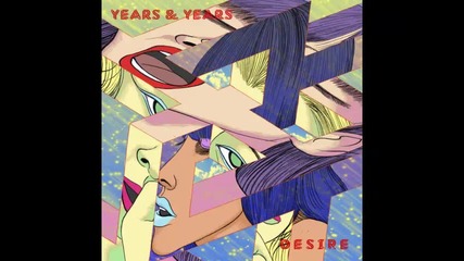 *2014* Years & Years - Desire