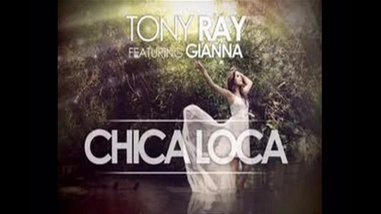 Tony Ray Ft Gianna-chica Loca