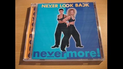 Never Look Back - Hold Me (nevermore! 1996)