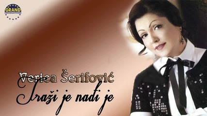 Verica Serifovic - Trazi je nadji je (2012)