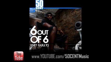 50 Cent - 6 Out Of 6 (get Gully) [freestyle] [march 2011]