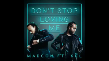 *2016* Madcon ft. Kdl - Don't Stop Loving Me