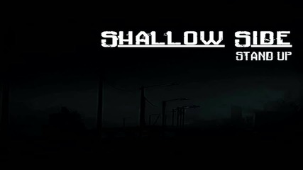 Shallow Side - Stand Up