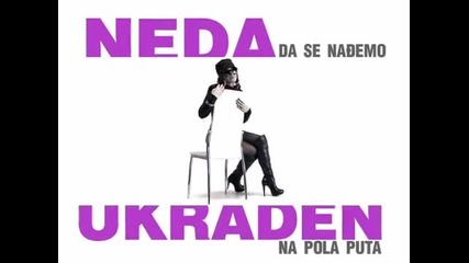 Neda Ukraden - Da se nadjemo na pola puta (official video)