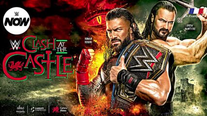 WWE Now en Français: Aperçu de WWE Clash at the Castle