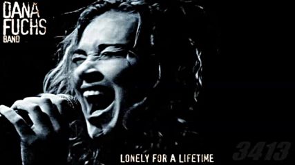 Dana Fuchs - Lonely For A Lifetime 2003 full album