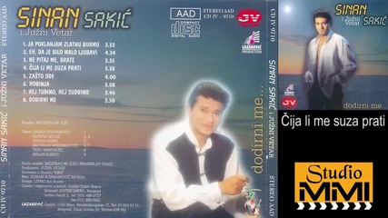 Sinan Sakic i Juzni Vetar - Cija li me suza prati (Audio 1997)