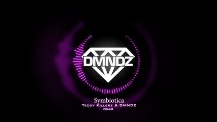 ~ Т Р А П ~ Teddy Killerz & Dmndz - Symbiotica