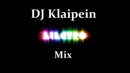 Dj Klaipein Electro Mix #1