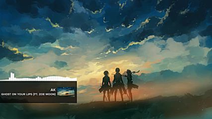 Ak - Ghost On Your Lips ft. Zoe Moon