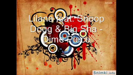Lilana feat. Snoop Dogg & Big Sha - Dime Piece