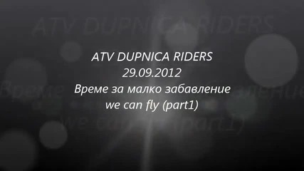 Atv Dupnica Riders 29.09.2012 We Can Fly part1