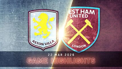 Aston Villa vs. West Ham United - Condensed Game