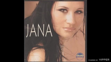Jana - 'ajde dodji sta ces tu - (audio 2001)