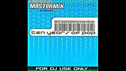 Mastermix - The Ten Years Of Pop Mix (section Mastermix Part 2)