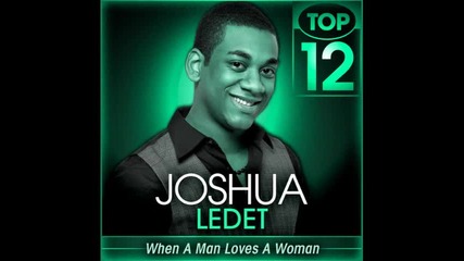 Joshua Ledet - When a man loves a woman * American Idol 2012 Studio