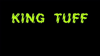 King Tuff - Bad Thing [official Video]
