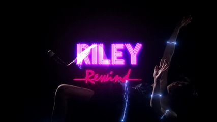 Riley Rewind - Част 1
