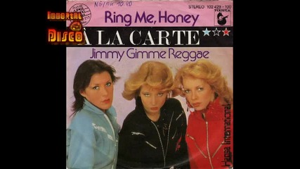A La Carte - Ring Me Honey 1980 
