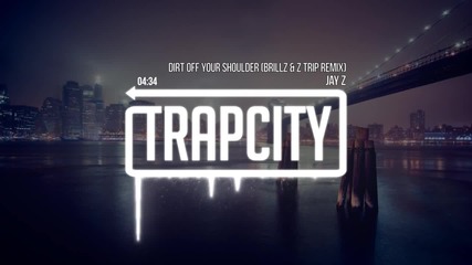 Jay Z - Dirt Off Your Shoulder (brillz & Z Trip Remix)