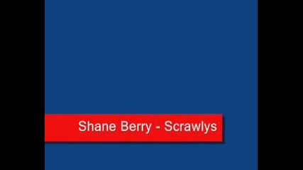 Shane Berry - Scrawlys ( Original Mix )