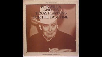 For The Last Time - Bob Wills