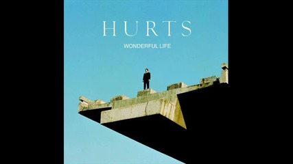 Hurts - Wonderful life 