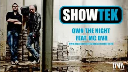 Showtek - Own The Night feat Mc Dv8 - Full version! Analogue Players In A Digital World 