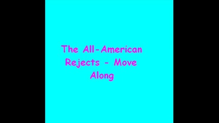 The All - American Rejects - Move along