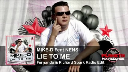 Mike-d Feat Nensi - Lie To Me