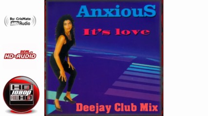 Anxious - Its Love Deejay (club Mix)