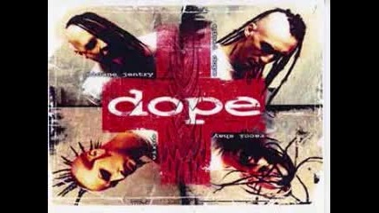 Dope- Die Mother Fucker Die