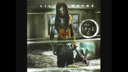 Lil Wayne - The Leak 6(get More Money)