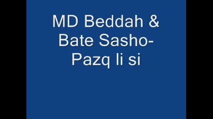 Md Manassey & Bate Sasho - Pazq li si 