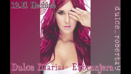 Dulce M. - Extranjera _ - _ 12.el Hechizo