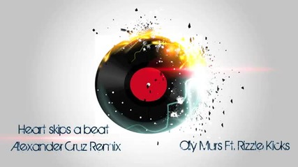 Olly Murs - Heart Skips a Beat ft. Rizzle Kicks (alexander C