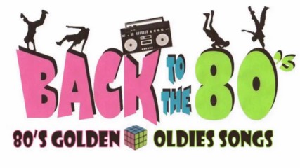 80's Golden Oldie Songs - Best Songs of 1980's - 80's Greatest Music Hits