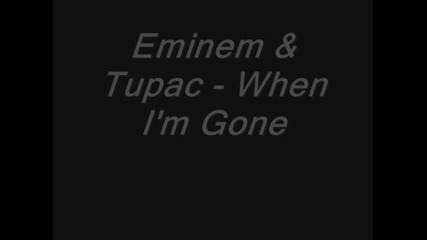 Eminem Tupac When Im Gone