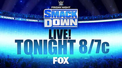 Don't miss a brand-new SmackDown tonight 8/7c on FOX!