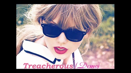 20. Превод Taylor Swift - Treacherous (demo) [ R E D Deluxe ]