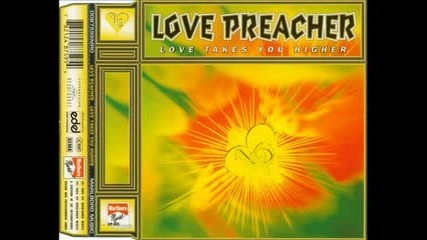 Love Preacher - Love Takes You Higher (1994)